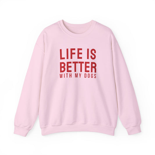 Life is better with my Dogs Sweatshirt (red)