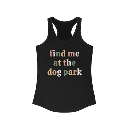 Find me at the dog park Women's Racerback Tank