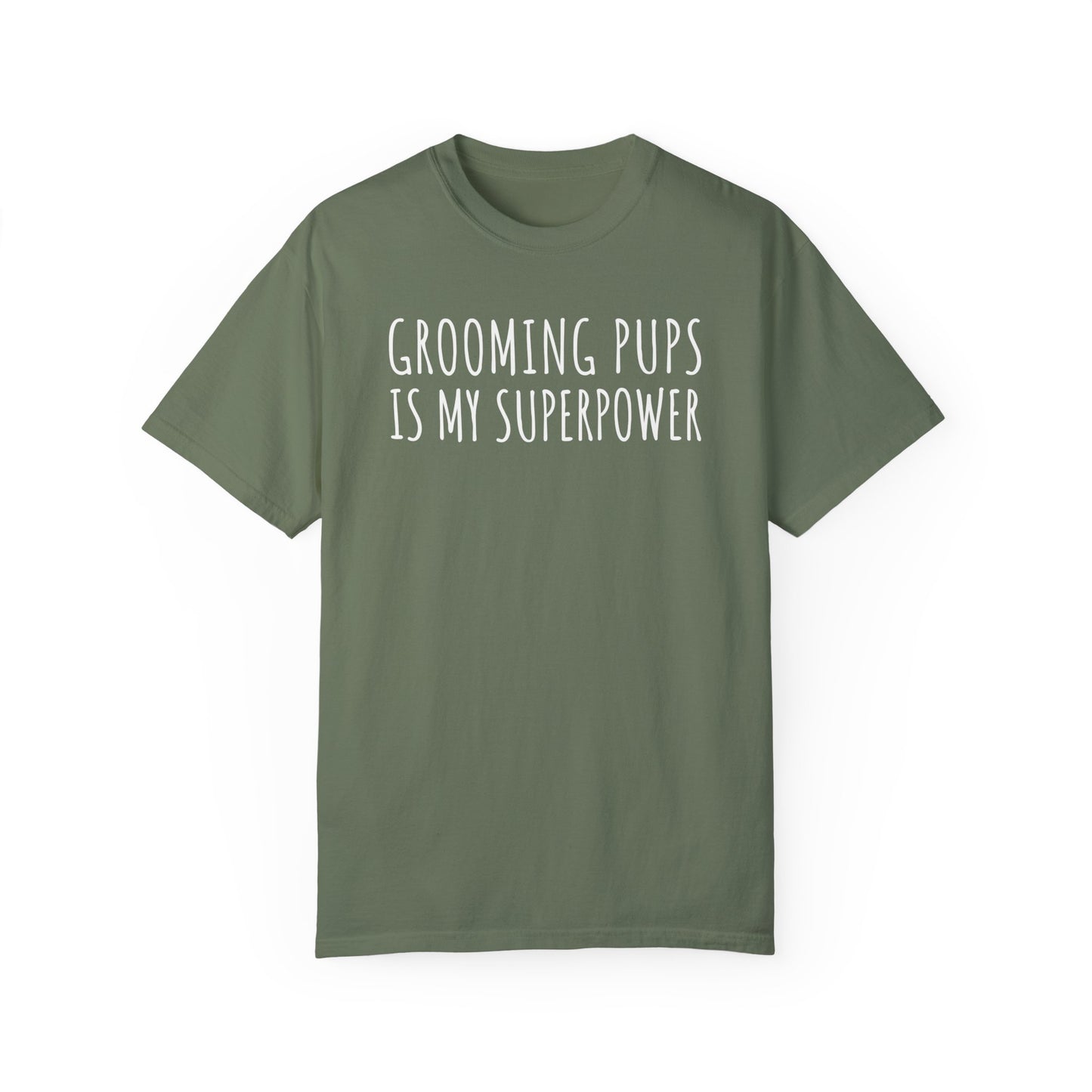 Grooming Pups is my superpower tshirt for Dog groomers