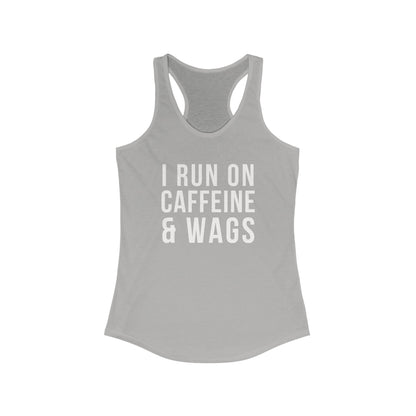 I run on Caffeine & Wags Women's Racerback Tank