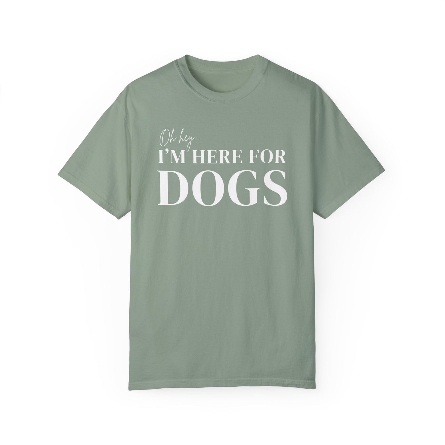 Oh hey, I'm here for Dogs Tshirt