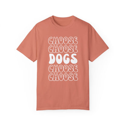 Choose Dogs Row T-Shirt