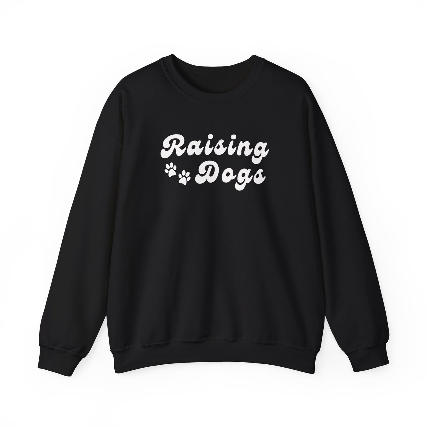 Raising Dogs Sweatshirt