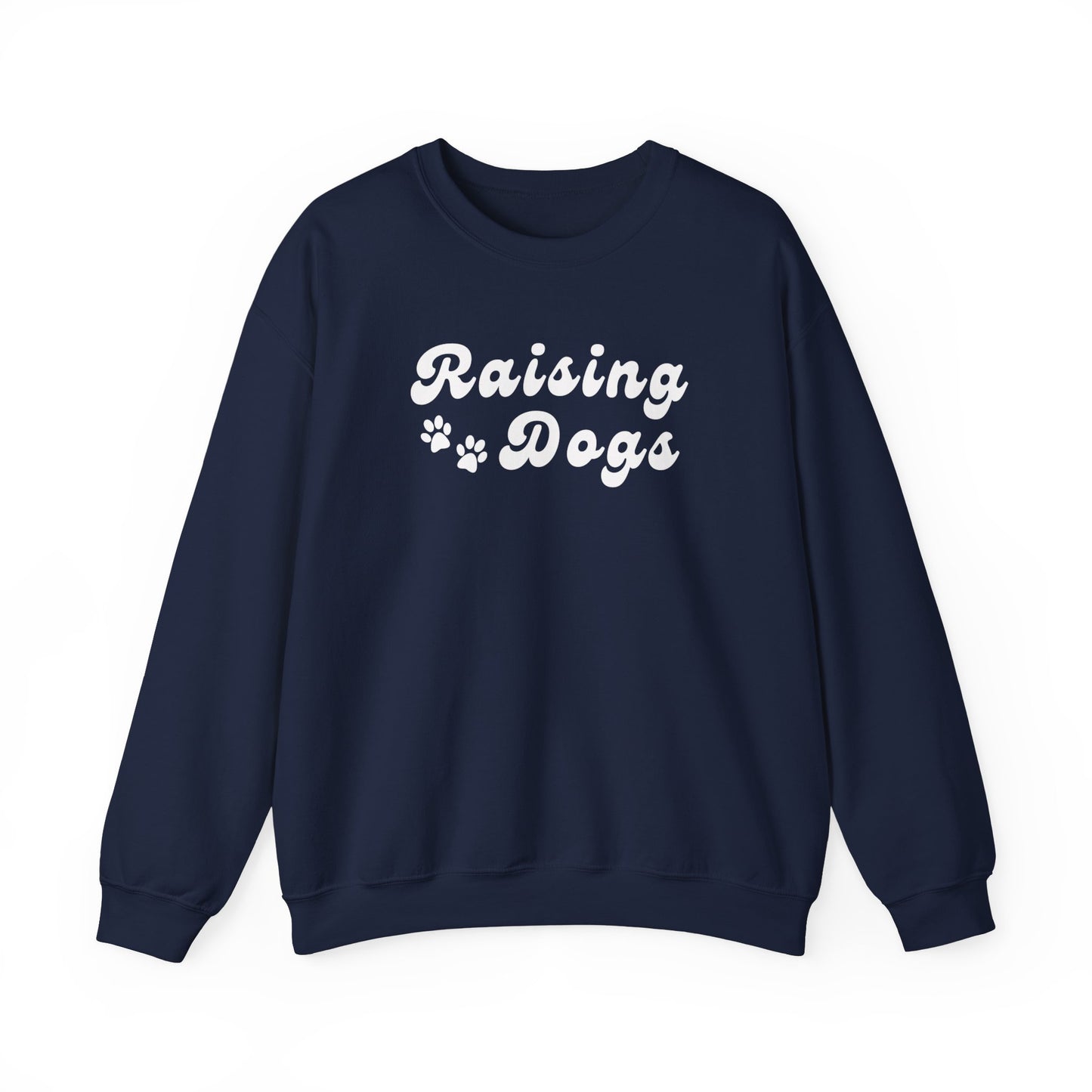 Raising Dogs Sweatshirt