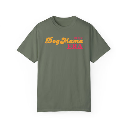 In my Dog Mama Era Mom T-shirt