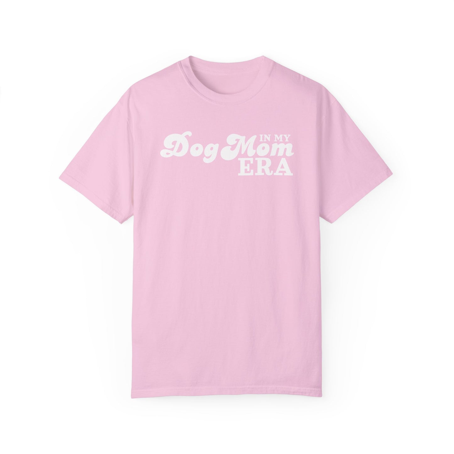 In my Dog Mom Era T-Shirt