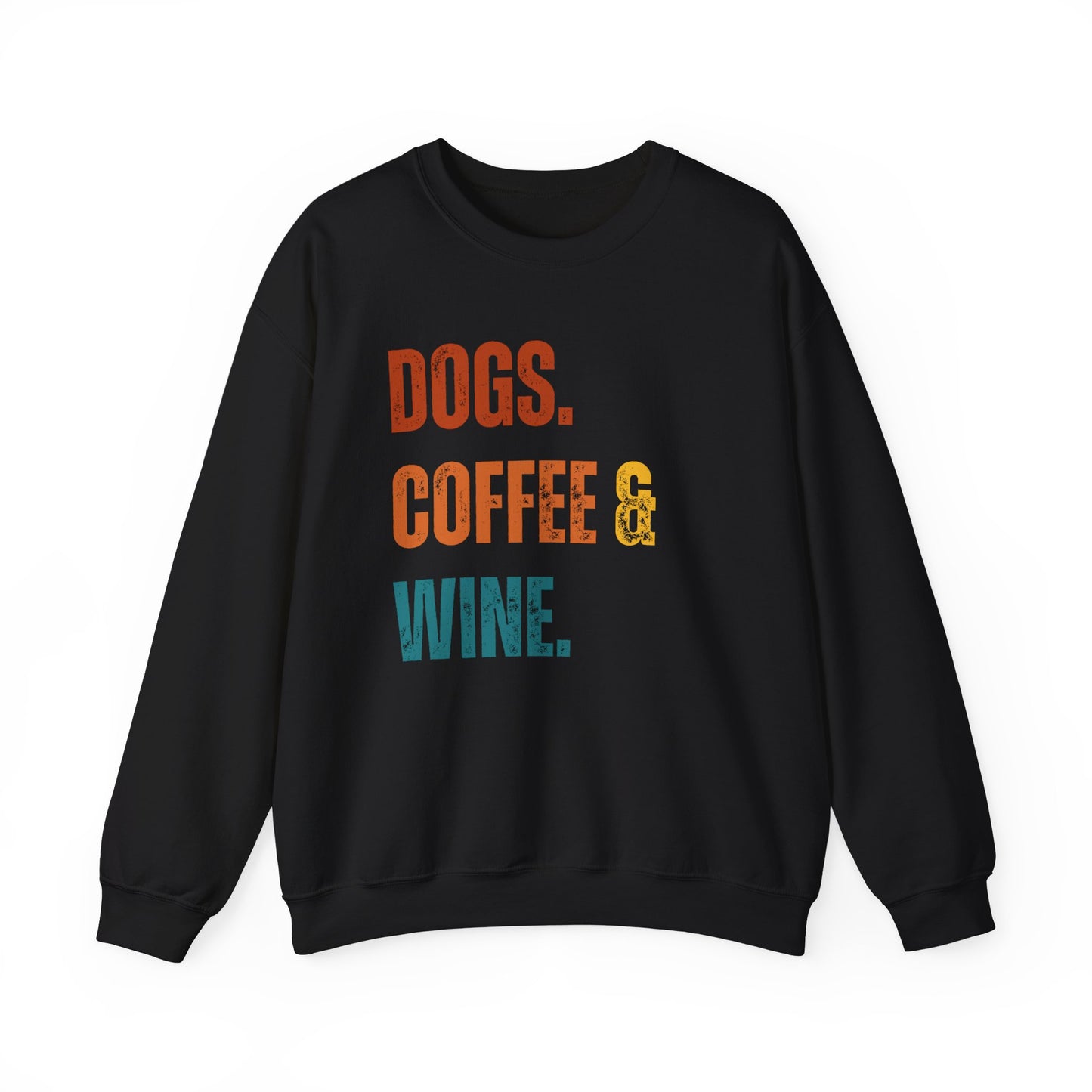 Dogs, Coffee & Wine Dog Mom Sweatshirt