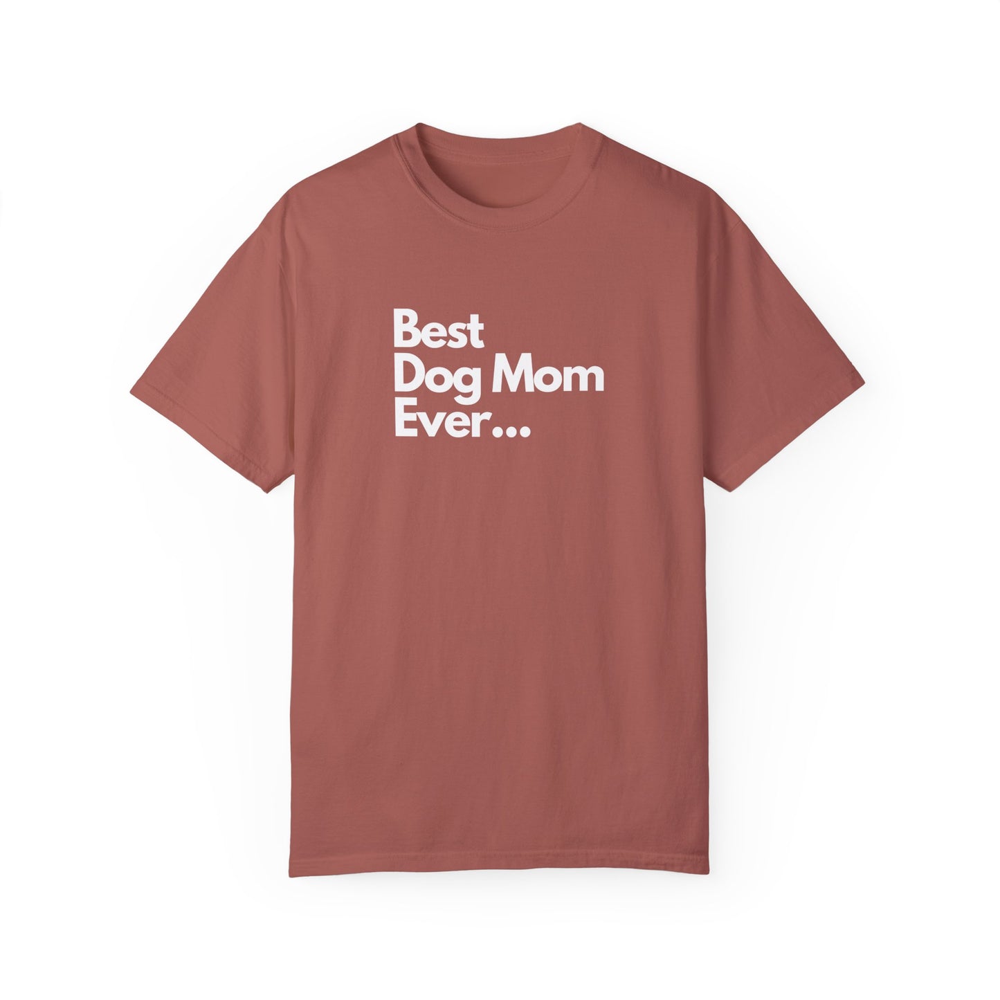 Best Dog Mom Ever T-Shirt