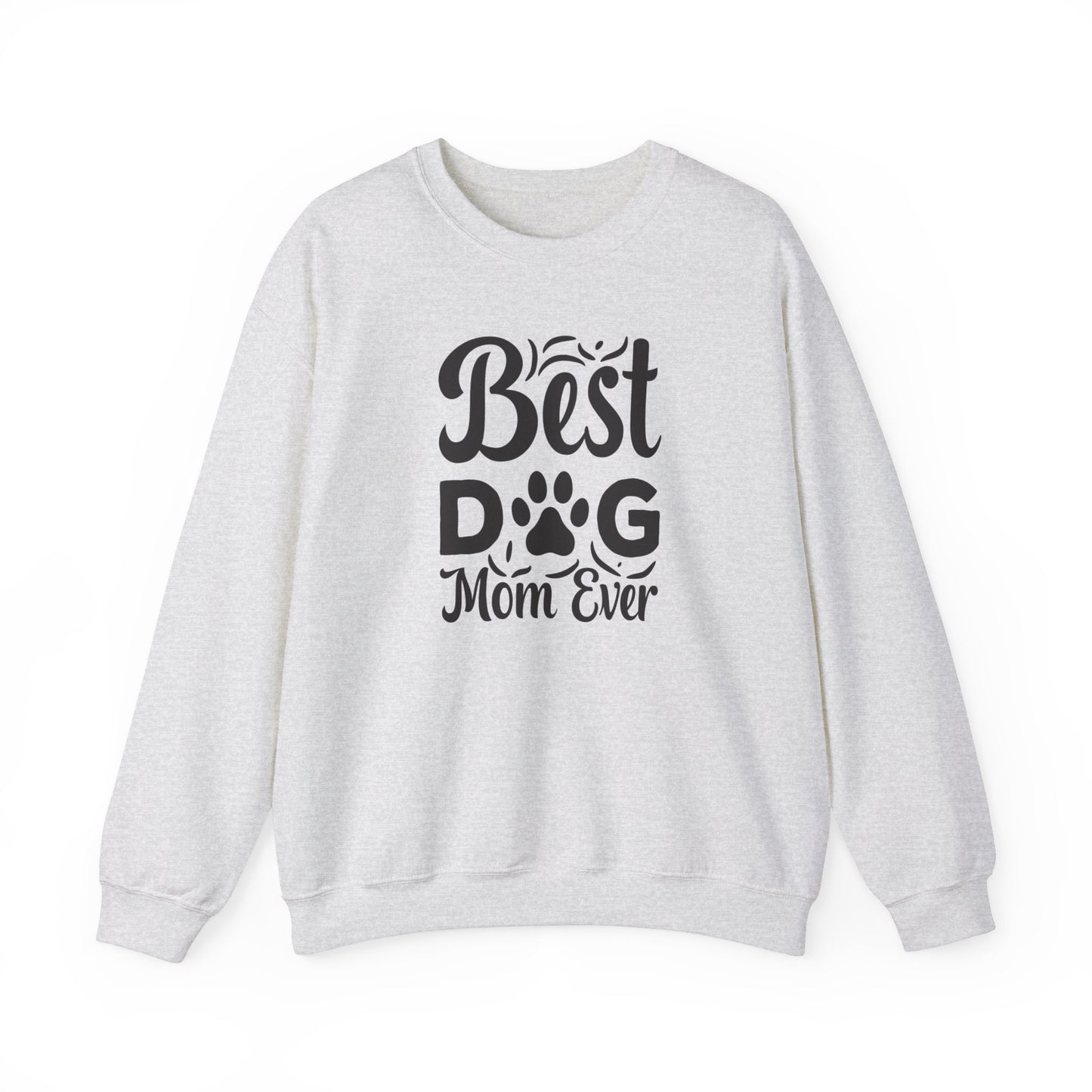 Best dog Mom ever Sweatshirt