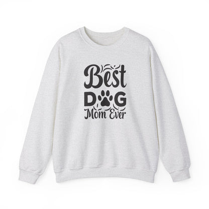 Best dog Mom ever Sweatshirt