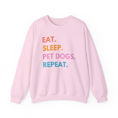 Eat Sleep Pet Dogs Repeat Dog Sweatshirt