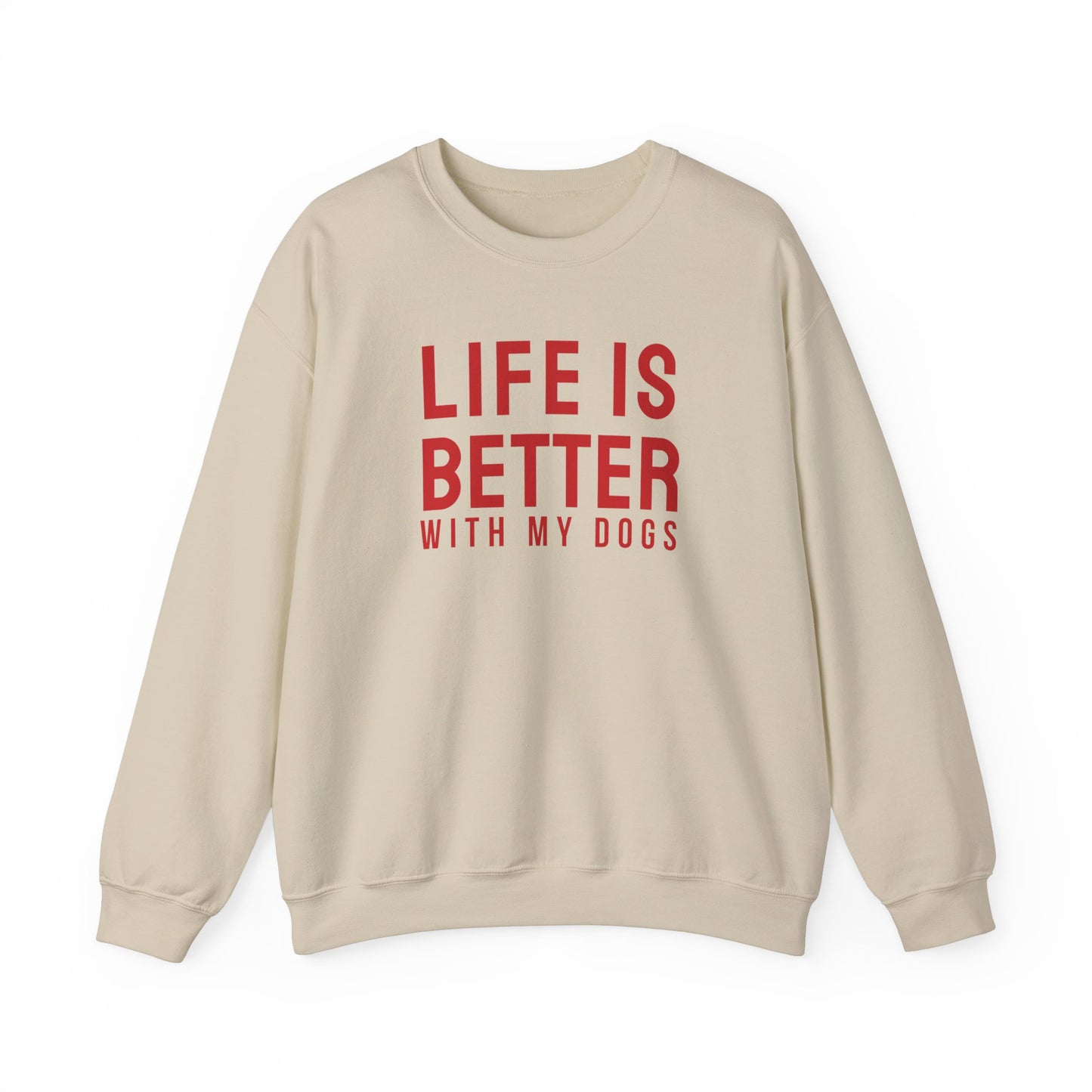 Life is better with my Dogs Sweatshirt (red)