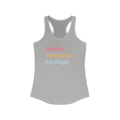 Easily distracted by Dogs Women's Racerback Tank