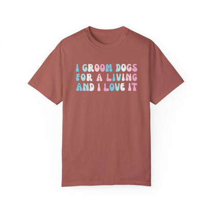 I Groom Dogs for a living & I Love it dog groomer shirt