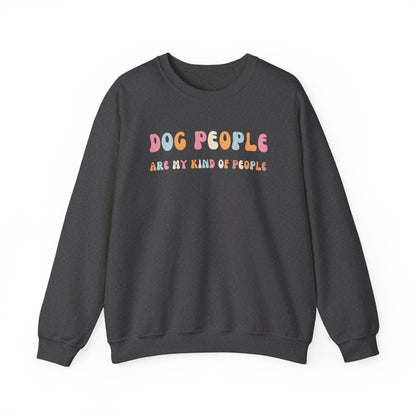 Dog People Are My Kinda People Sweatshirt