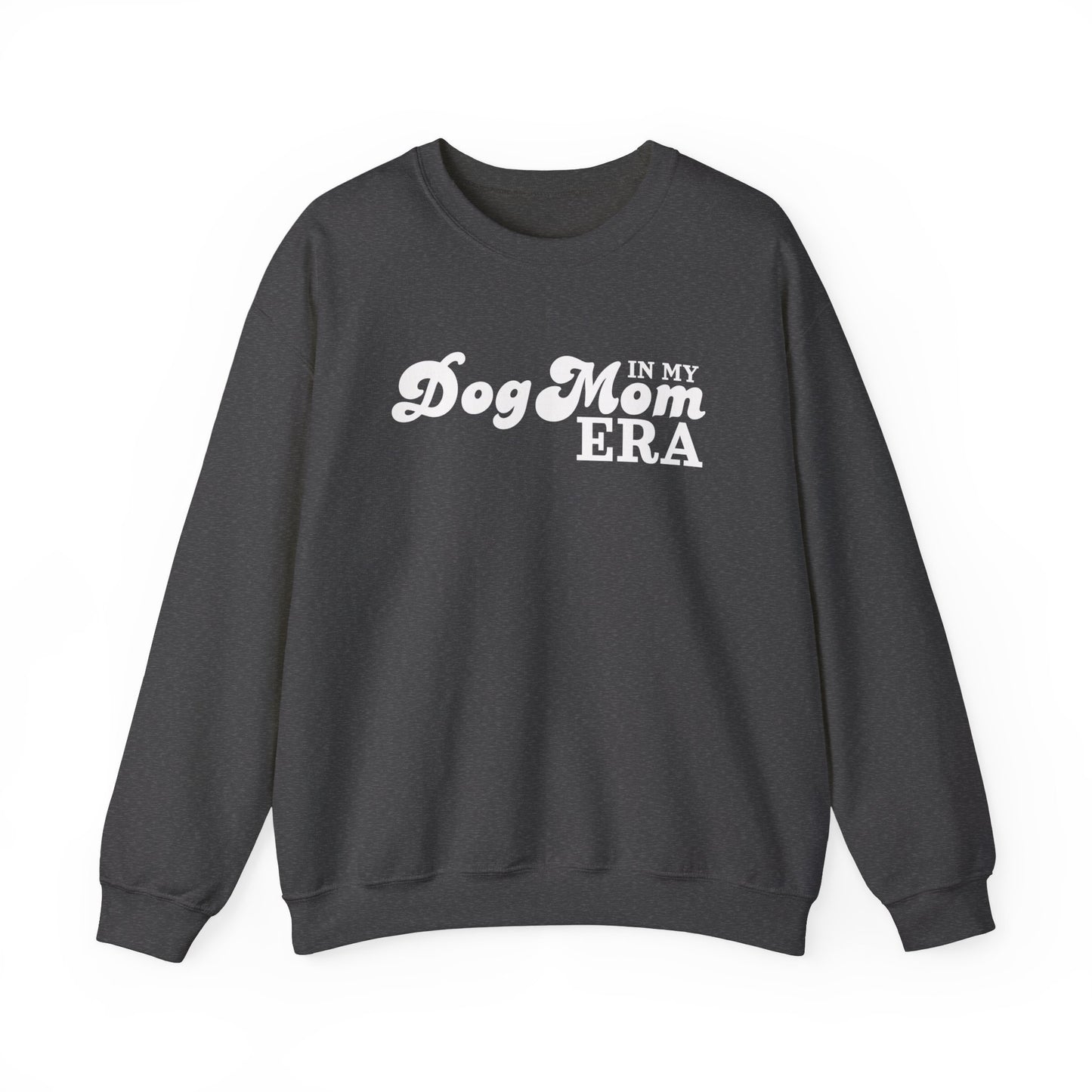 In my Dog Mom Era Sweatshirt