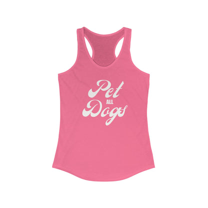 Pet all Dogs Women's Racerback Tank