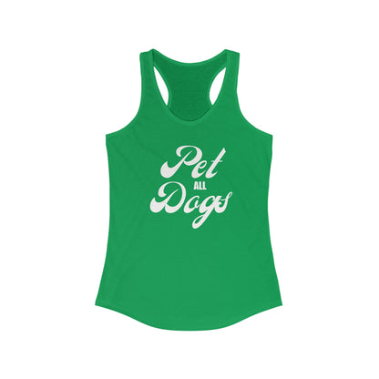 Pet all Dogs Women's Racerback Tank