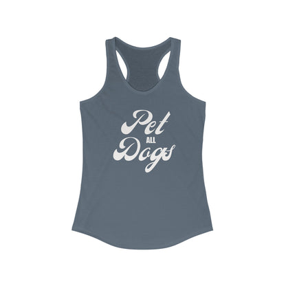 Pet all Dogs Women's Racerback Tank