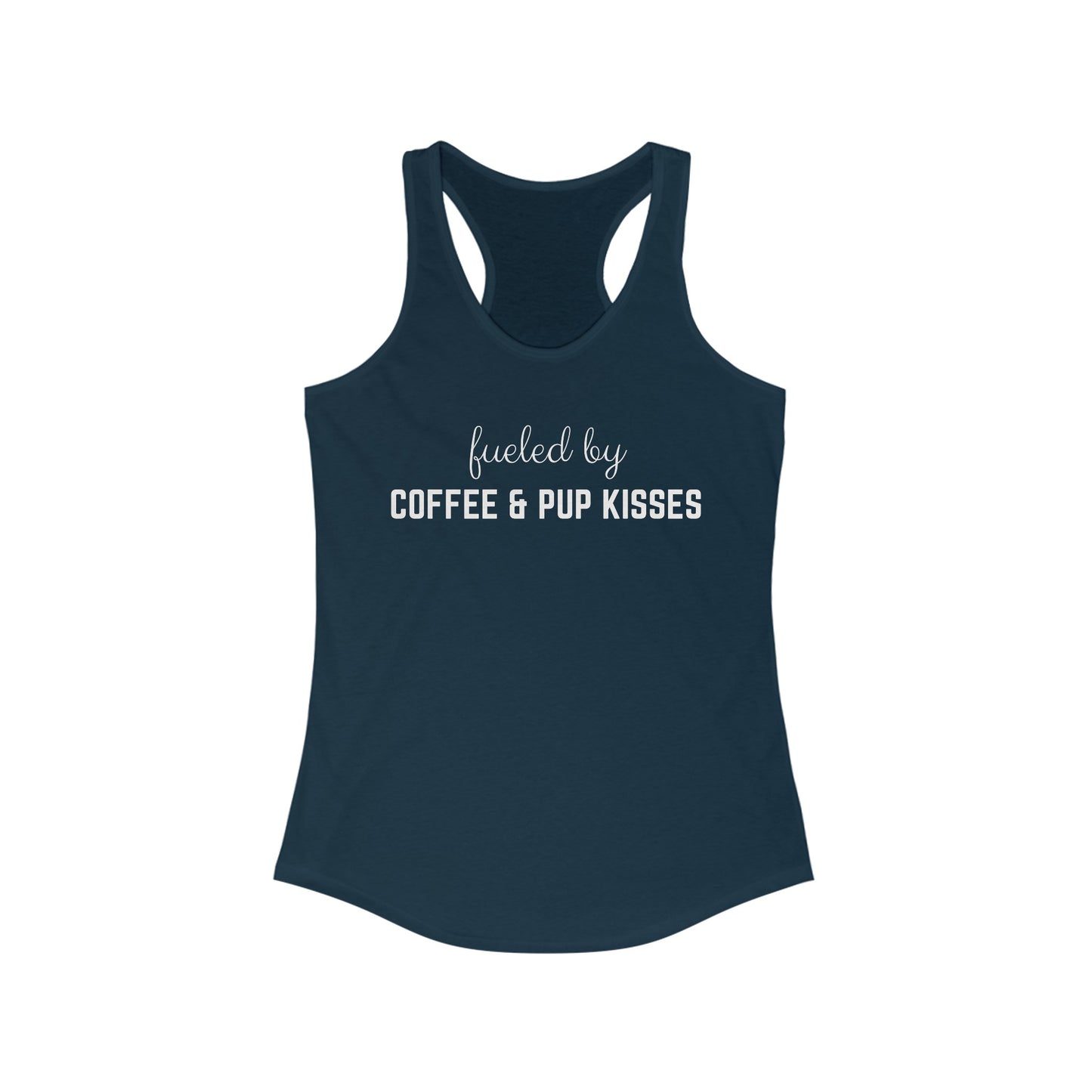 Fueled by Coffee & pup kisses Women's Racerback Tank