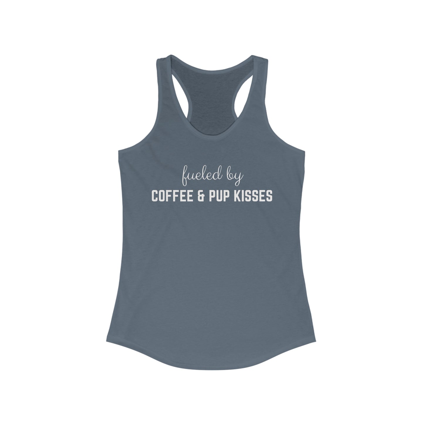 Fueled by Coffee & pup kisses Women's Racerback Tank