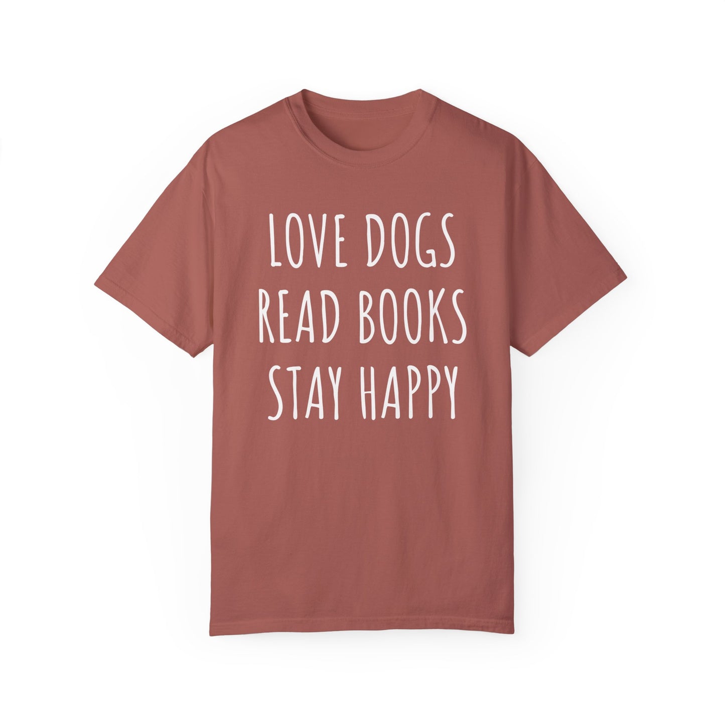 Love Dogs, Read Books, Stay Happy Dog T-shirt