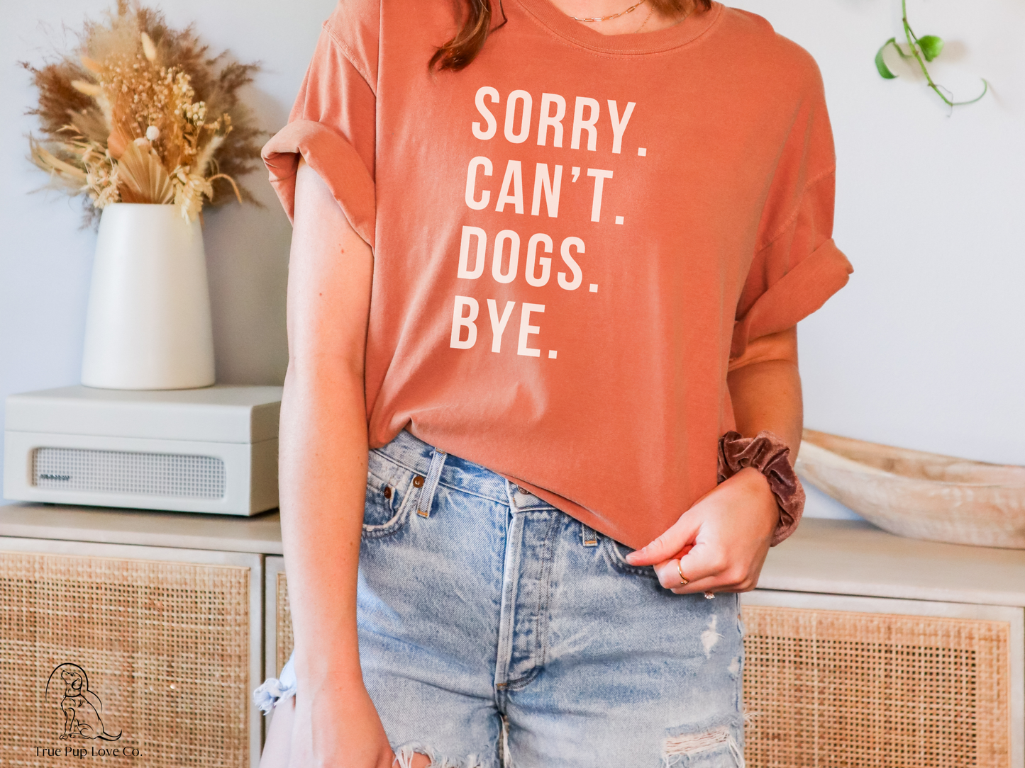 Sorry Can't Dogs Bye funny Dog Tshirt