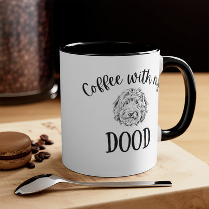 Coffee with my Dood - Doodle Mom coffee mug