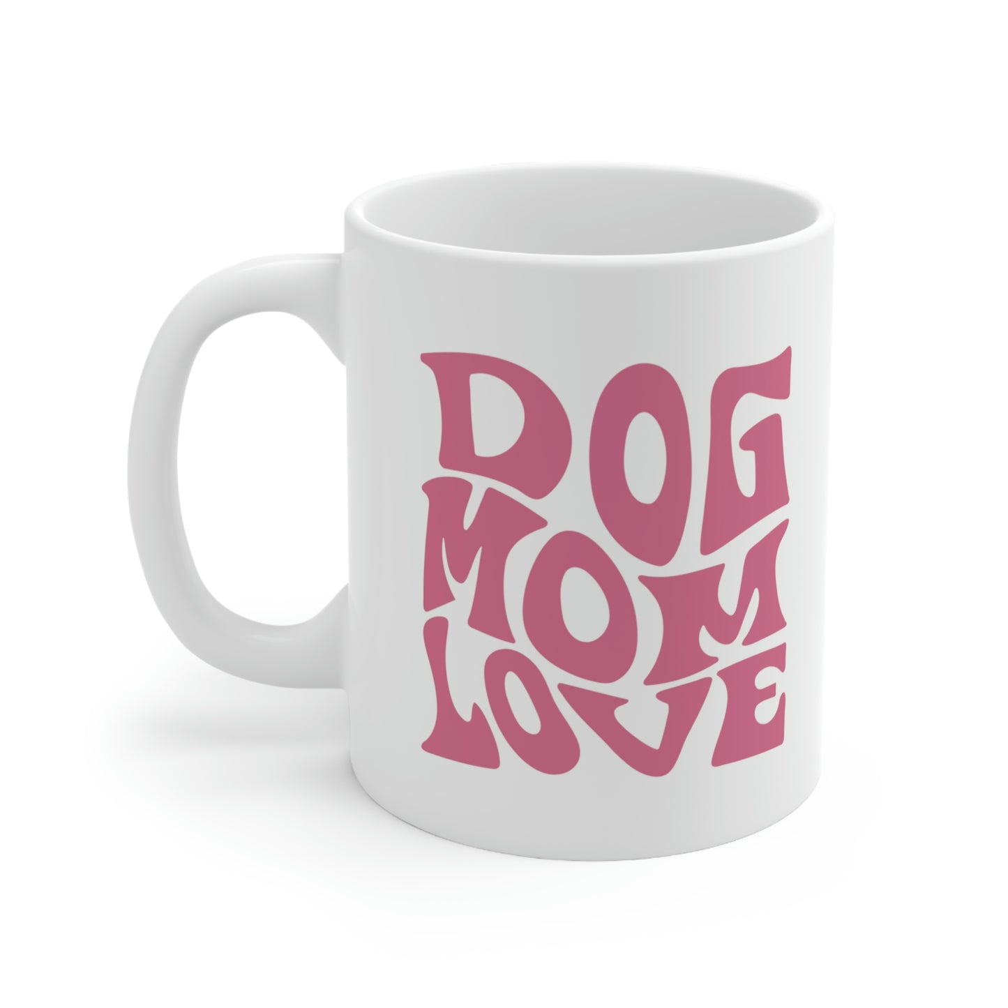 Dog Mom Love White Dog Mug, 11oz